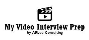 My Video Interview Prep by ARLee Consulting